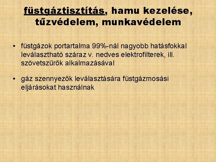 hamu együttes kezelése